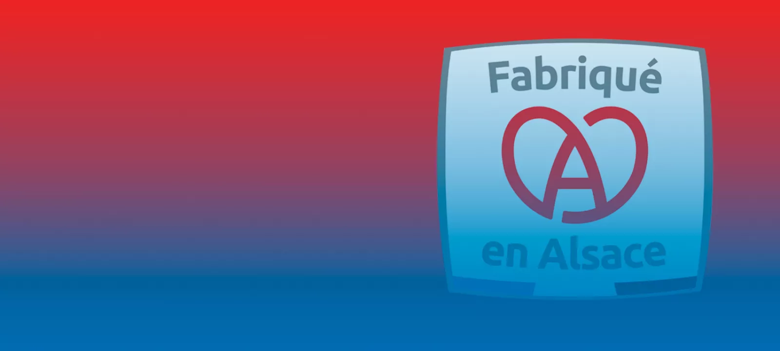 Fabriqué en Alsace
